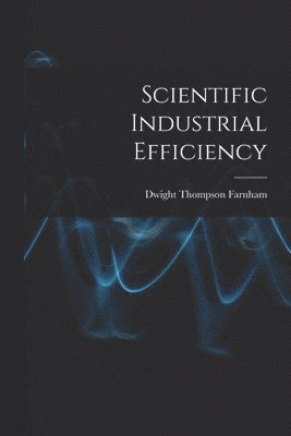 Scientific Industrial Efficiency 1