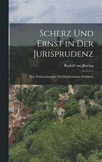 bokomslag Scherz Und Ernst in Der Jurisprudenz