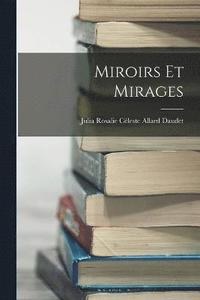 bokomslag Miroirs Et Mirages