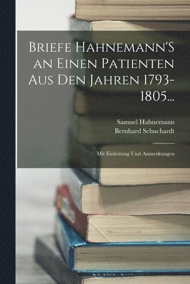 bokomslag Briefe Hahnemann'S an Einen Patienten Aus Den Jahren 1793-1805...