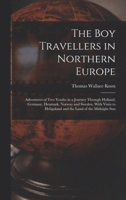 Boy Travellers in Northern Europe 1