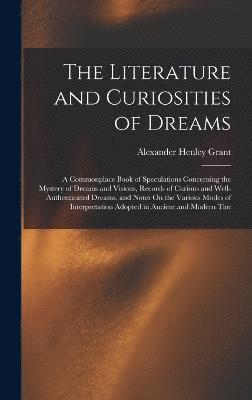 bokomslag The Literature and Curiosities of Dreams