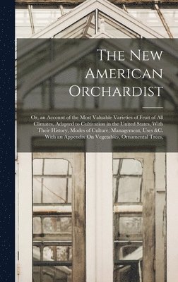 The New American Orchardist 1