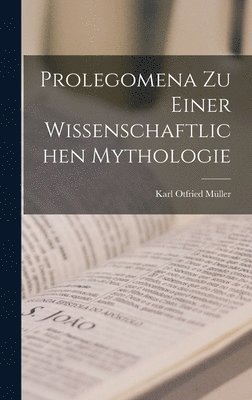 bokomslag Prolegomena zu einer wissenschaftlichen Mythologie