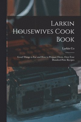 Larkin Housewives Cook Book 1