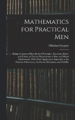 Olinthus Gregory - Mathematics for Practical Men, Inbunden