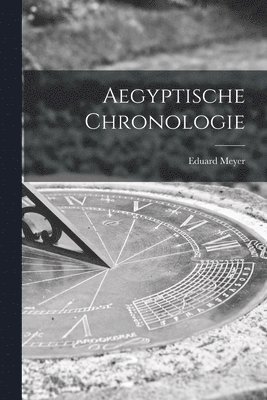 Eduard Meyer - Aegyptische Chronologie, Häftad