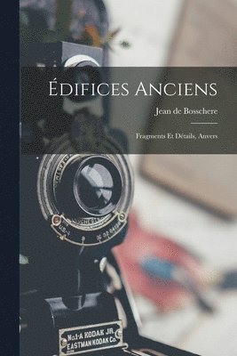 Jean De Bosschere, Jean de Bosschere - Édifices Anciens, Häftad