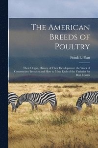 bokomslag The American Breeds of Poultry