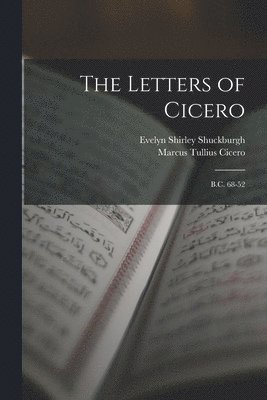 Marcus Tullius Cicero, Evelyn Shirley Shuckburgh - Letters of Cicero, Häftad