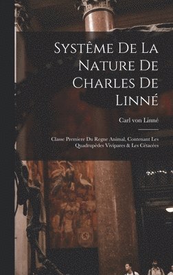 Systme De La Nature De Charles De Linn 1