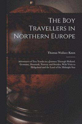 Boy Travellers in Northern Europe 1