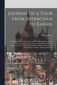 bokomslag Journal of a Tour From Astrachan to Karass