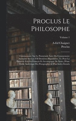 Proclus, A-Ed Chaignet - Proclus Le Philosophe, Inbunden