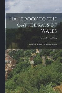 bokomslag Handbook to the Cathedrals of Wales