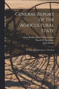 bokomslag General Report of the Agricultural State