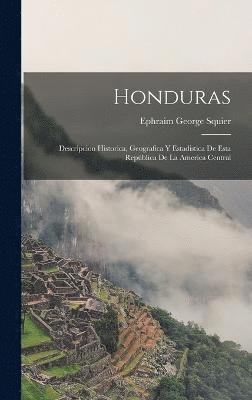 Ephraim George Squier - Honduras, Inbunden