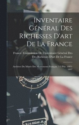 bokomslag Inventaire Général Des Richesses D'art De La France