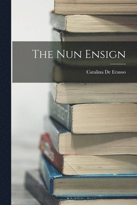Catalina De Erauso - Nun Ensign, Häftad