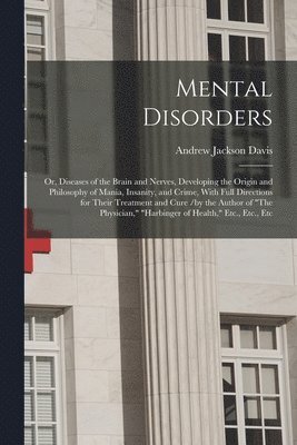 Andrew Jackson Davis - Mental Disorders, Häftad