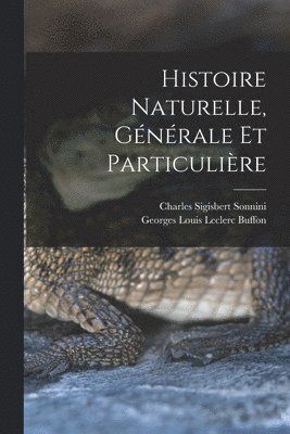 Histoire Naturelle, Gnrale Et Particulire 1