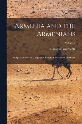 Armenia and the Armenians 1