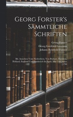 Georg Forster's Smmtliche Schriften 1