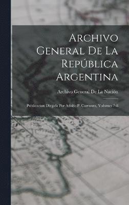 bokomslag Archivo General De La Repblica Argentina