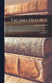 bokomslag Facing Old Age