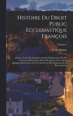 Histoire Du Droit Public Ecclesiastique François