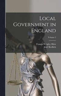 bokomslag Local Government in England; Volume 2