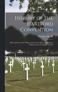 bokomslag History of the Hartford Convention