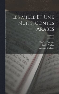 bokomslag Les Mille Et Une Nuits, Contes Arabes; Volume 4