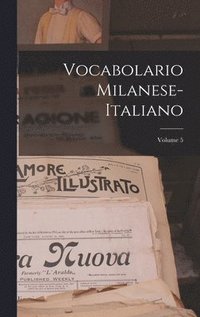 bokomslag Vocabolario Milanese-Italiano; Volume 5