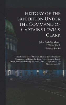 bokomslag History of the Expedition Under the Command of Captains Lewis & Clark