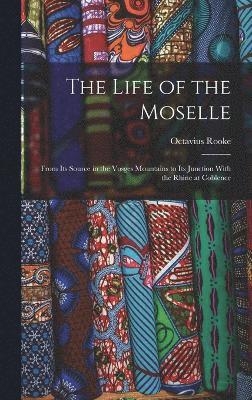 bokomslag The Life of the Moselle