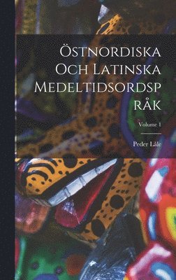 bokomslag stnordiska Och Latinska Medeltidsordsprk; Volume 1