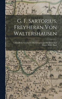 bokomslag G. F. Sartorius, Freyherrn Von Waltershausen