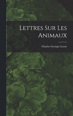 bokomslag Lettres Sur Les Animaux