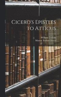 bokomslag Cicero's Epistles to Atticus