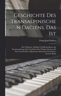 bokomslag Geschichte Des Transalpinischen Daciens, Das Ist