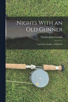 Nights With an Old Gunner 1