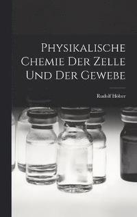 bokomslag Physikalische Chemie Der Zelle Und Der Gewebe