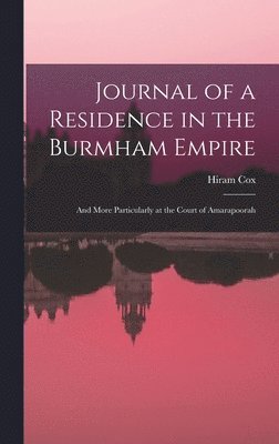 Journal of a Residence in the Burmham Empire 1