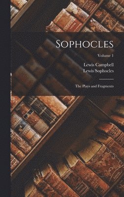Lewis Campbell, Lewis Sophocles - Sophocles, Inbunden