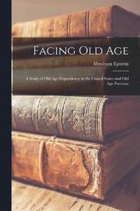 bokomslag Facing Old Age