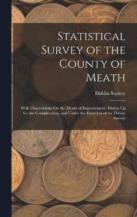 bokomslag Statistical Survey of the County of Meath