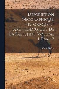 bokomslag Description Gographique, Historique Et Archologique De La Palestine, Volume 1, part 2