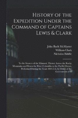 History of the Expedition Under the Command of Captains Lewis & Clark 1