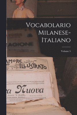 bokomslag Vocabolario Milanese-Italiano; Volume 5